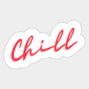 CHILL Sticker